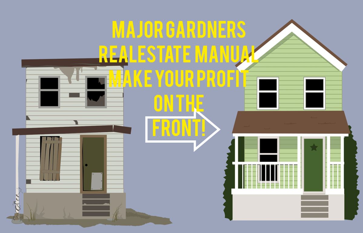 Major Gardner Realestate Manual Make Your Profit on the Front 2004